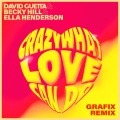 Crazy What Love Can Do (with Becky Hill)(Grafix Remix)