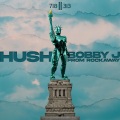 Bobby J From Rockaway、SDNY、Hush - Runnin'