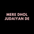 Chillos - Mere Dhol Judaiyan De
