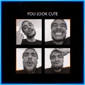 You Look Cute!