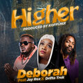 Jay Rox、Deborah Music、Drifta Trek - Higher