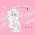Trap queen - Petty (Explicit)