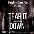 Dubble Dare Ent、Hurracane - Tear It Down (Explicit)