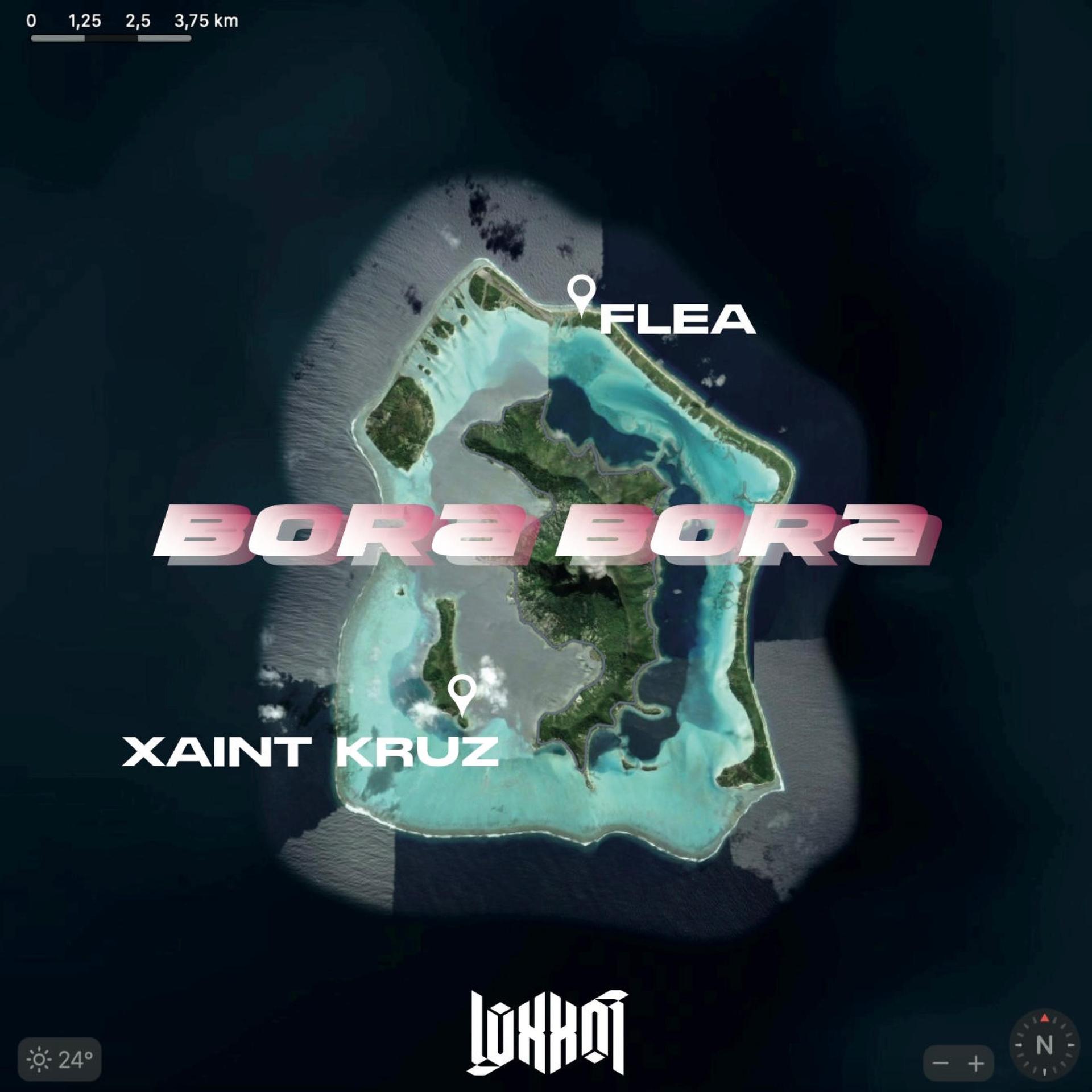 flea、Xaint Kruz、'LuxXo'r - Bora Bora