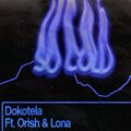 Dokotela、Lona、Orish - So Cold (Explicit)