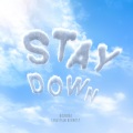 STAY DOWN