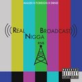 (RNB) Real Nigga Broadcast [Explicit]