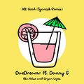 DaeDreamr、Illa Noize、Jay Putty、Bryan Lopez、Danny G - All Good (Spanish Remix)
