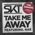 DJ S.K.T、Rae - Take Me Away (feat. Rae)(Andy C Remix)