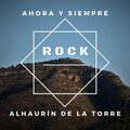 Ahora y Siempre. Rock Alhaurín de la Torre