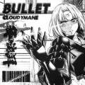 CLOUDYMANE、Shalygin Georgiy - 8ULLET (Explicit)