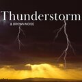 Thunderstorm & Brown Noise (Sounds of Nature) , Loopable