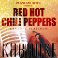 The Karaoke Machine Presents - Red Hot Chili Peppers Karaoke Platinum