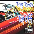Tripp James - Top Off (Explicit)