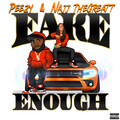 Peezy、Najj TheGreatt - Fake Enough (Explicit)