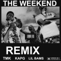 The Weekend (feat. Lil Bams & Kap G)(Remix|Explicit)