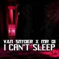 Van Snyder、Mr. Di - I can't sleep (Insomnia)