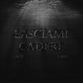 Lasciami Cadere (feat. Laio)