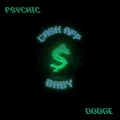 Psychic、Dodge - Cashapp Baby (feat. Dodge)(Explicit)