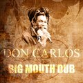 don carlos、Euvin Spencer - Big Mouth Dub