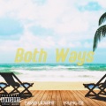 Both Ways (feat. Young OZ)(Explicit)