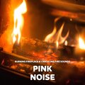 Pink Noise、Fire Sounds For Sleep、Nature Sounds Artists - Peaceful Ocean Waves and Campfire - Pink Noise, Loopable