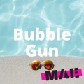 Bubble Gun