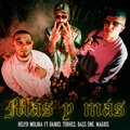 Relyd Molina、Daniel Torres、Bass One、Magios - Mas y Mas (feat. Daniel Torres Bass One & Magios)