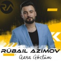 Rubail Azimov - Qara Gözlüm