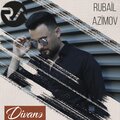 Rubail Azimov - Divanə