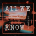 all we know