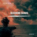 Liam Bailey - Bleeding Scars