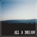 All a Dream