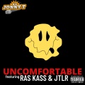 MC Jonny T、Ras Kass、JTLR - Uncomfortable (Explicit)