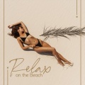 Relax on the Beach: Summer Chill Vibes, Sunny Atmosphere, Cocktails Bar Lounge