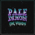 Owl Vision - Pale Demon