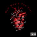 How Would You Feel (Explicit)