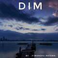 Himanshu Ratawa - Dim