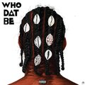 Moha、Neguswun - Who Dat Be (Explicit)