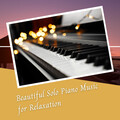 Beautiful Solo Piano Music for Relaxation - 2 Hours
