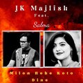 Jk Majlish、Salma - Milon Hobe Koto Dine