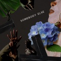 Somebody Else (Explicit)