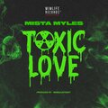Mista Myles - Toxic Love
