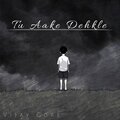 Tu Aake Dehkla