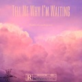 Rable、Lucky2012 - tell me why i'm waiting