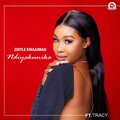Zintle Kwaaiman、Tracy - Ndiyakunika (feat. Tracy)