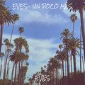 Eves - Un Poco Más