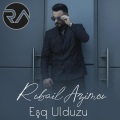 Rubail Azimov - Eşq Ulduzu