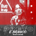 Preto E Branco (Live In Vip)