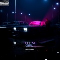 itslildec、Chambers - TELL ME GIRL (feat. CHAMBERS)(Explicit)